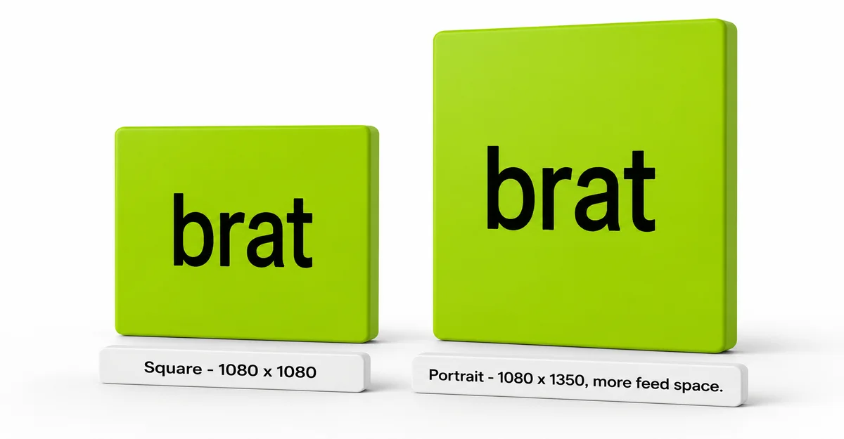 how to make a brat Instagram post - square 1080x1080 versus portrait 1080x1350 size comparison
