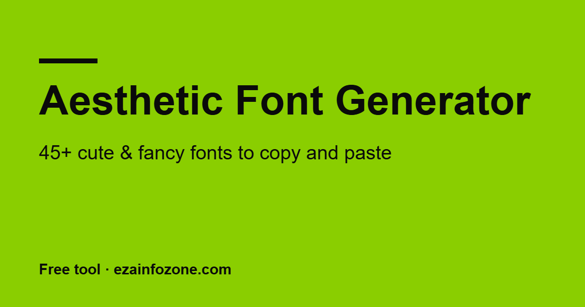 Aesthetic font generator preview with cute and fancy font styles to copy and paste